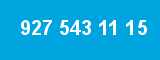 927 543 11 15